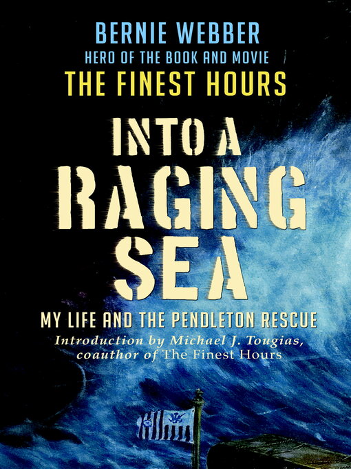 Title details for Into a Raging Sea by Bernie Webber - Available